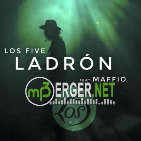 LOS 5 feat. Maffio - Ladron (2017)