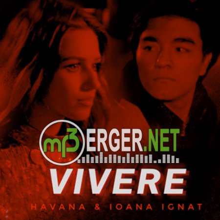 Havana & Ioana Ignat - Vivere (2018)