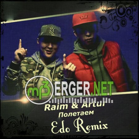 RaiM & Artur - Полетаем (Edo Radio Edit) (2018)