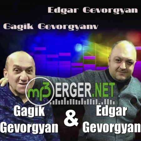 Edgar Gevorgyan & Gagik Gevorgyan - Axpernerin (2018)