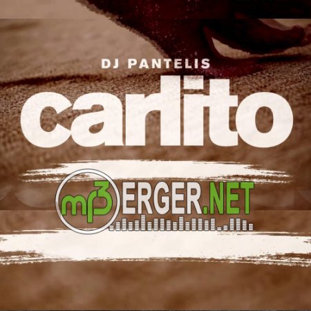 DJ Pantelis - Carlito  (2018)