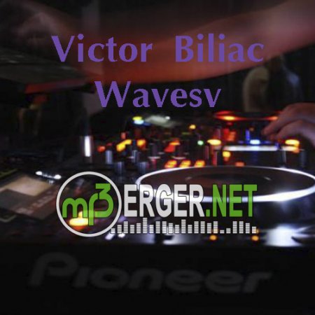 Victor Biliac & Waves - Emotii (Original Mix)  (2018)