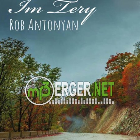 Rob Antonyan - Im Tery  (2018)