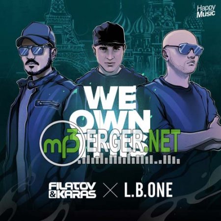 Filatov & Karas, L.B.ONE - We Own This  (2018)