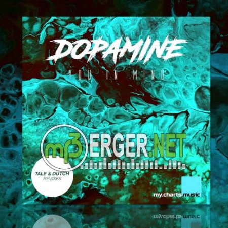 You in Mind - Dopamine (Tale & Dutch Remix Edit)  (2018)