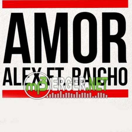 Alex ft. Raicho - Amor (Prod. Despotez) (2018)