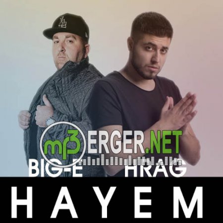 HRAG ft. BIG - E  - Hay em (2018)