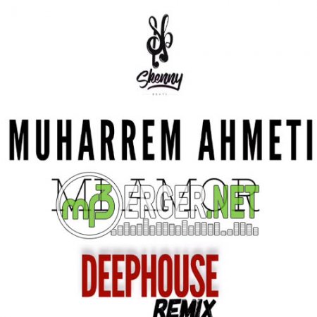 Muharrem Ahmeti - Mi Amor (Deephouse) (prod.by SkennyBeatz) (2018)