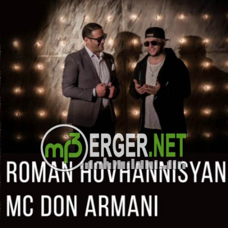 Roman Hovhannisyan & MC DON ARMANI - Sev Acher (Remix) (2018)