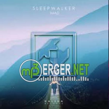 Imad - Sleepwalker (Radio Edit) (2018)