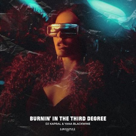 Dj Kapral & Yana Blackwine - Burnin' In The Third Degree
