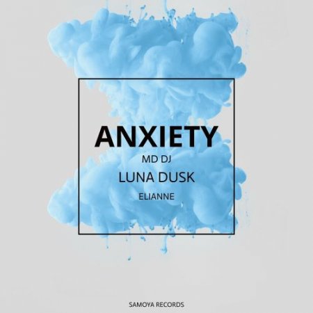 MD DJ & Luna Dusk feat. Elianne - Anxiety