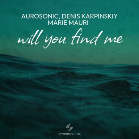 Aurosonic feat. Denis Karpinskiy & Marie Mauri - Will You Find Me