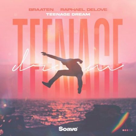 Braaten feat. Raphael Delove - Teenage Dream