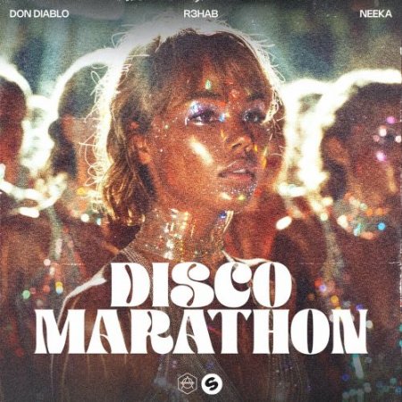 Don Diablo & R3hab feat. Neeka - Disco Marathon