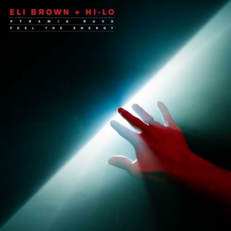 Eli Brown & Hi-lo - Pyramid Rave