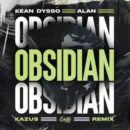 KEAN DYSSO, Alan & Kazus - Obsidian (Kazus Remix)