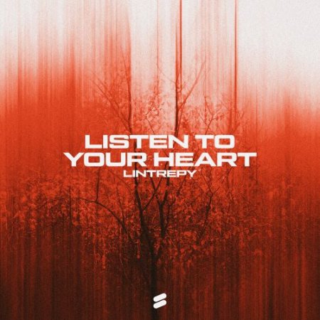 Lintrepy - Listen to Your Heart