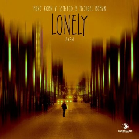 Marc Korn feat. Semitoo x Michael Roman - Lonely 2k24