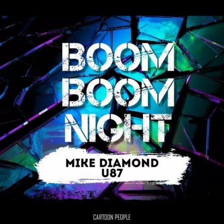 Mike Diamond & U87 - Boom Boom Night