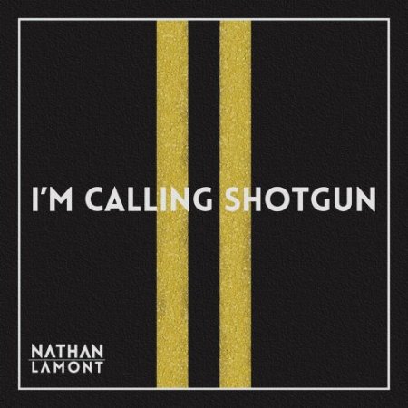 Nathan Lamont - I Am Calling Shotgun