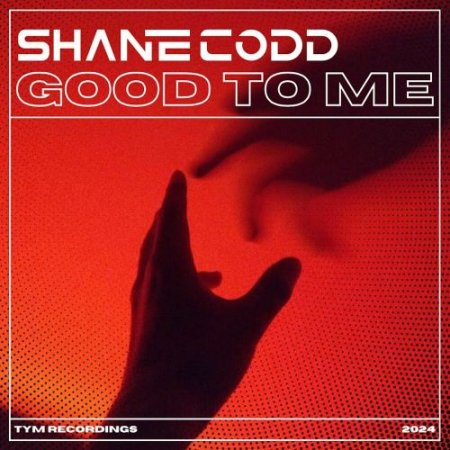 Shane Codd - Good To Me (Radio Edit)