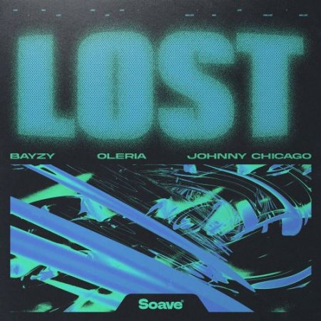 Bayzy feat. Oleria & Johnny Chicago - Lost