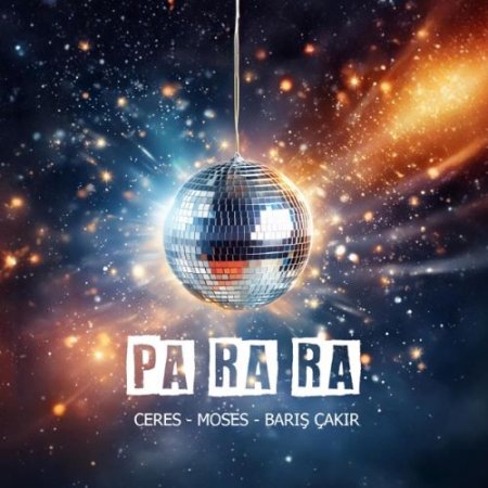 Ceres, Moses & Barış Çakır - PA RA RA