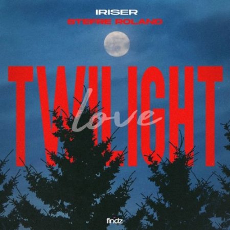 Iriser & Stefre Roland - Twilight Love