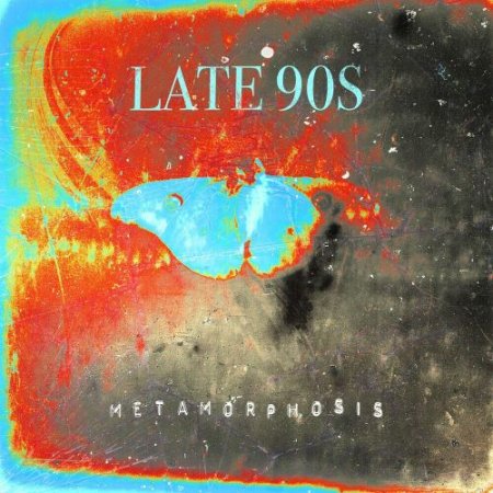 Late 90s - Metamorphosis