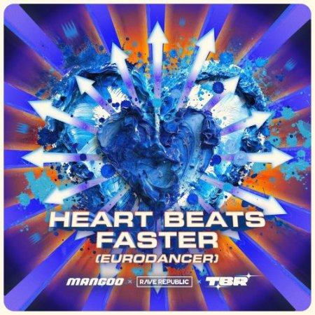 Mangoo, Rave Republic & Tbr - Heart Beats Faster (Eurodancer)