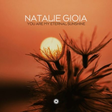 Natalie Gioia - You Are My Eternal Sunshine