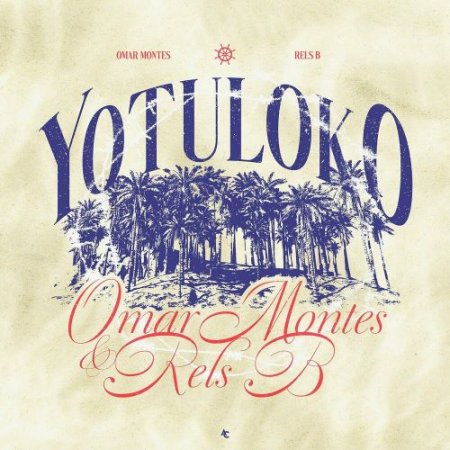 Omar Montes feat. Rels B - YOTULOKO