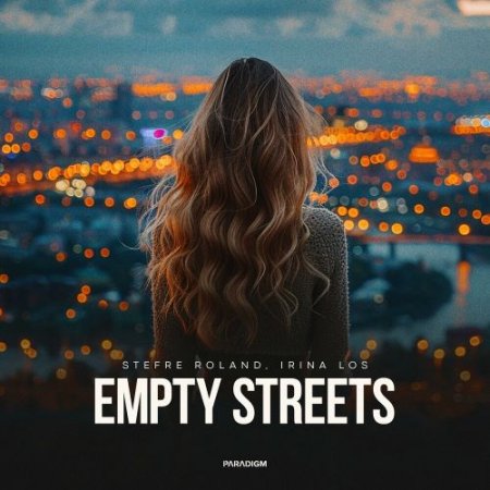 Stefre Roland & Irina Los - Empty Streets