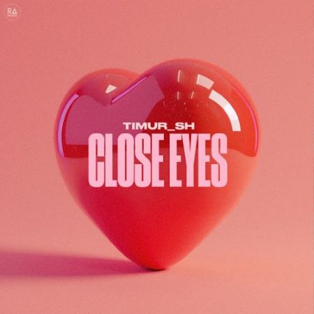 Timur_SH - Close Eyes