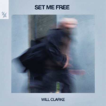 Will Clarke - Set Me Free