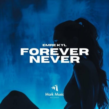 Emre Kyl - For Ever Never