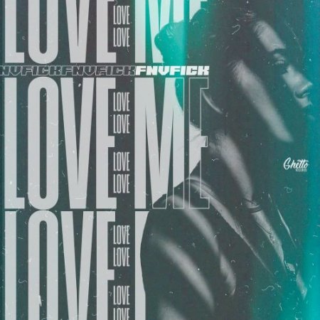 FNVFICK - Love Me