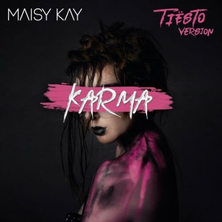 Maisy Kay - Karma (Tiesto Version)