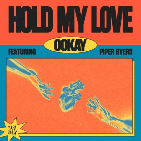 Ookay feat. Piper Byers - Hold My Love