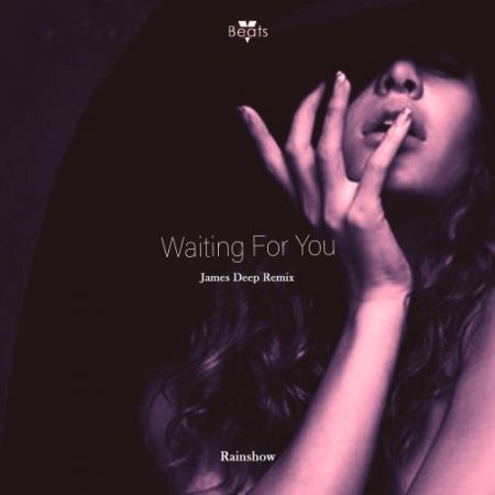 Rainshow - Waiting For You (James Deep Remix)