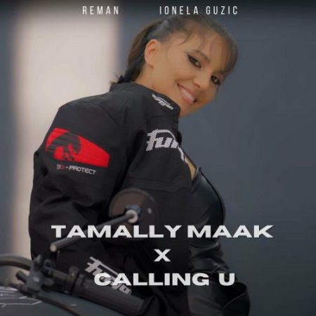 ReMan feat. Ionela Guzic - Tamally Maak X Calling U