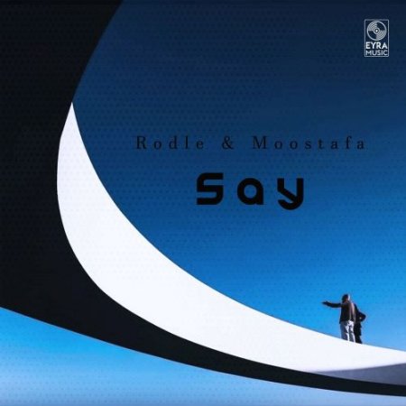 Rodle & Moostafa - Say