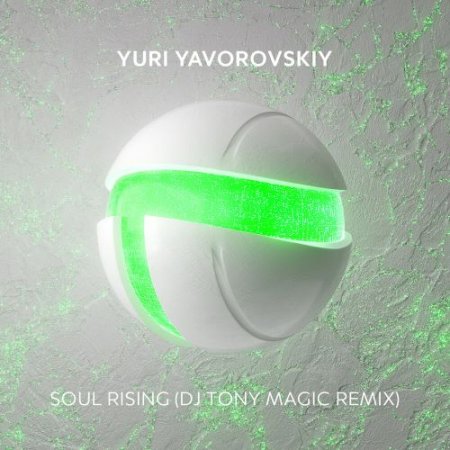 Yuri Yavorovskiy - Soul Rising (Dj Tony Magic Remix)