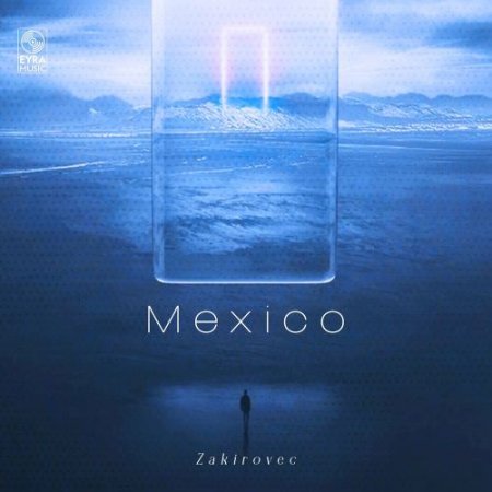 Zakirovec - Mexico