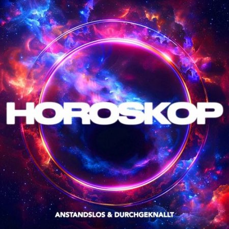 Anstandslos & Durchgeknallt - Horoskop