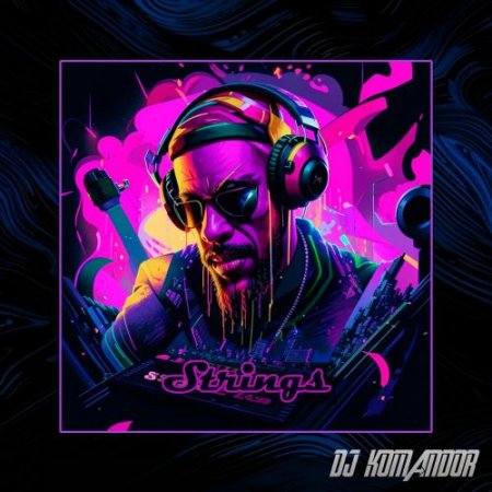 DJ KOMANDOR - Strings