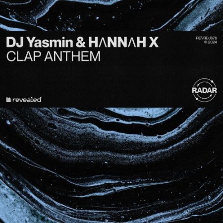 DJ Yasmin feat. Hannah X & Revealed Recordings - Clap Anthem