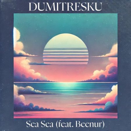 Dumitresku ,Beenur - Sea Sea