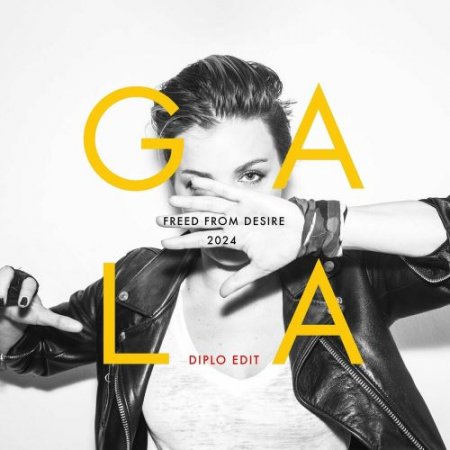 Gala - Freed From Desire (2024 Version) (Diplo Edit)